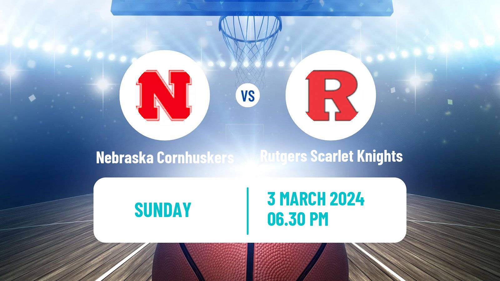Basketball NCAA College Basketball Nebraska Cornhuskers - Rutgers Scarlet Knights