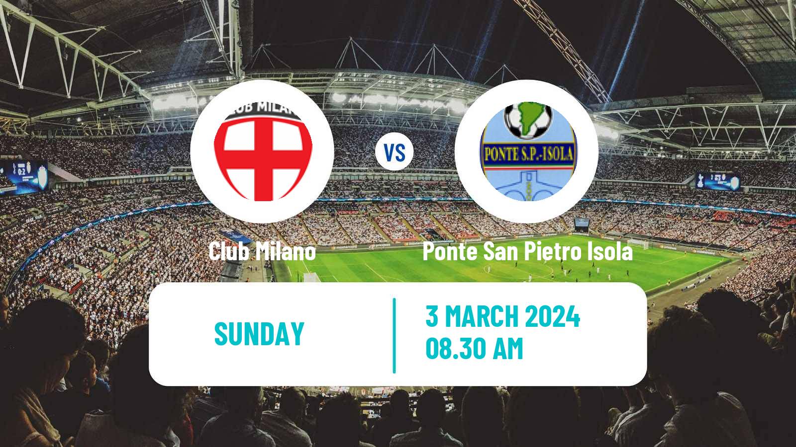 Soccer Italian Serie D - Group B Club Milano - Ponte San Pietro Isola