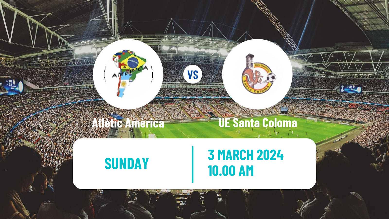 Soccer Andorra Primera Divisio Atlètic Amèrica - UE Santa Coloma