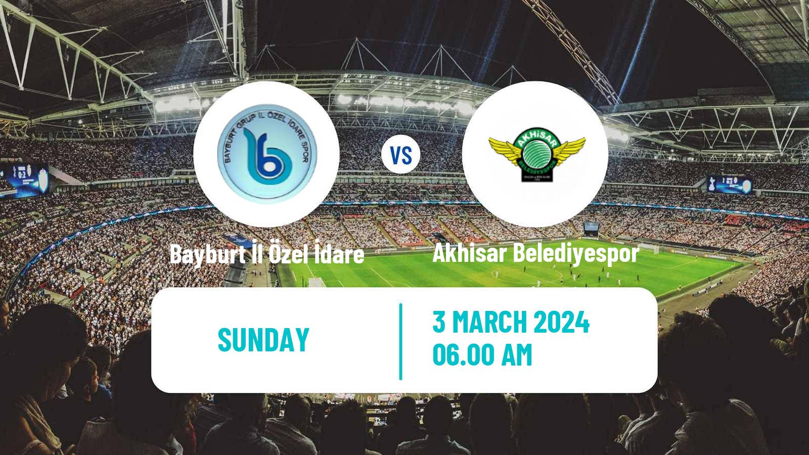 Soccer Turkish 3 Lig Group 3 Bayburt İl Özel İdare - Akhisar Belediyespor