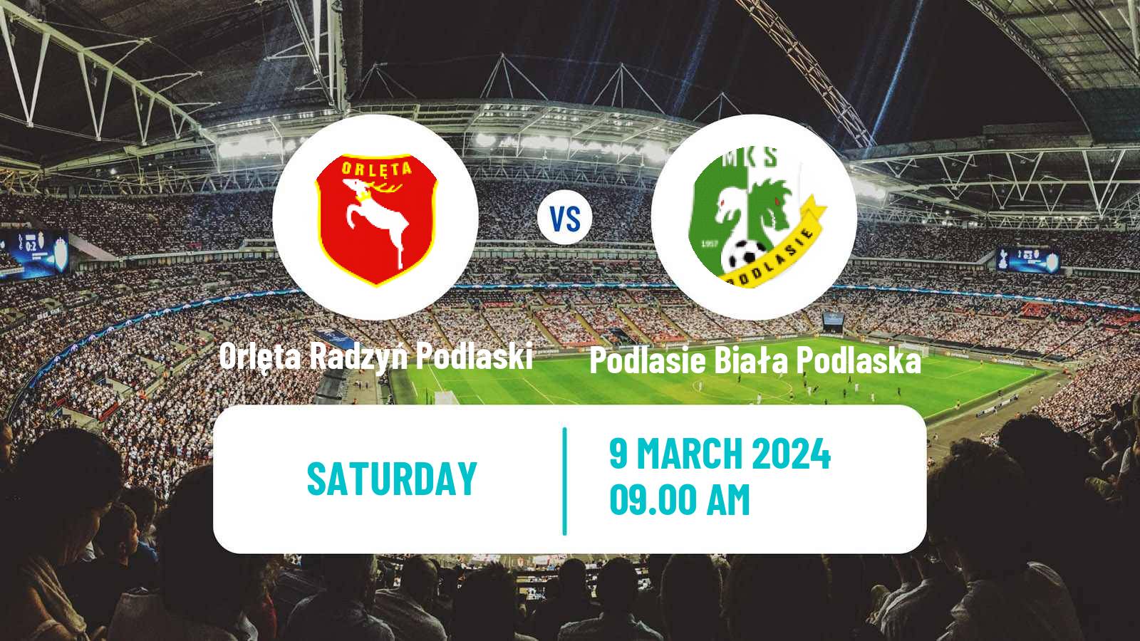 Soccer Polish Division 3 - Group IV Orlęta Radzyń Podlaski - Podlasie Biała Podlaska