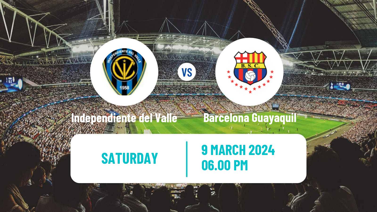 Soccer Ecuadorian Liga Pro Independiente del Valle - Barcelona Guayaquil