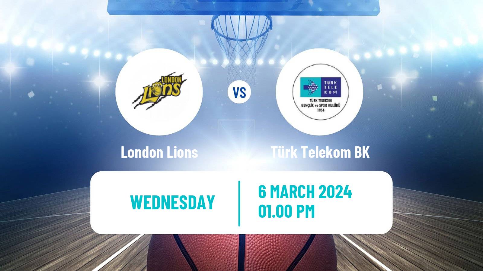 Basketball Eurocup London Lions - Türk Telekom BK