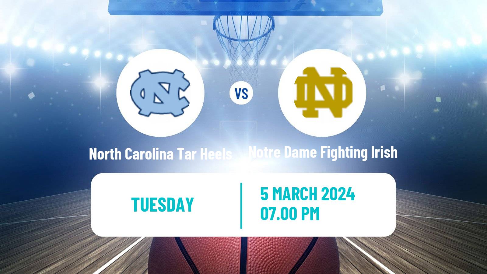 Basketball NCAA College Basketball North Carolina Tar Heels - Notre Dame Fighting Irish