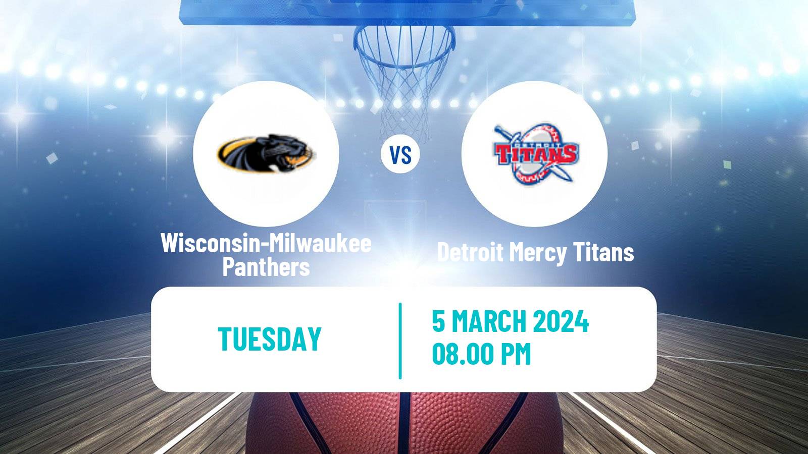 Basketball NCAA College Basketball Wisconsin-Milwaukee Panthers - Detroit Mercy Titans