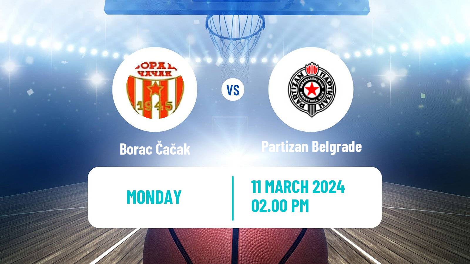 Basketball Adriatic League Borac Čačak - Partizan Belgrade