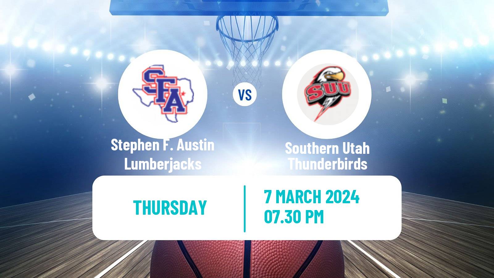 Basketball NCAA College Basketball Stephen F. Austin Lumberjacks - Southern Utah Thunderbirds