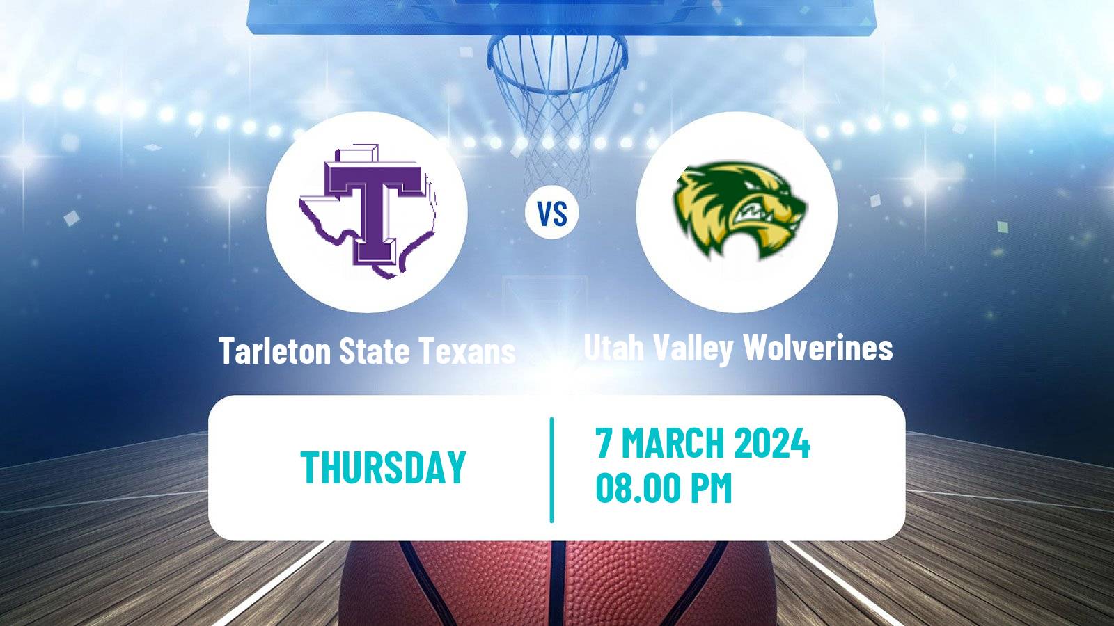 Basketball NCAA College Basketball Tarleton State Texans - Utah Valley Wolverines