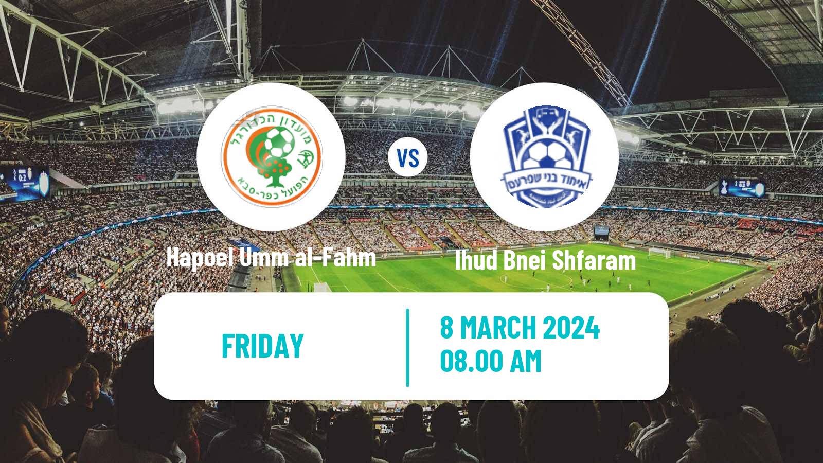 Soccer Israeli Liga Leumit Hapoel Umm al-Fahm - Ihud Bnei Shfaram