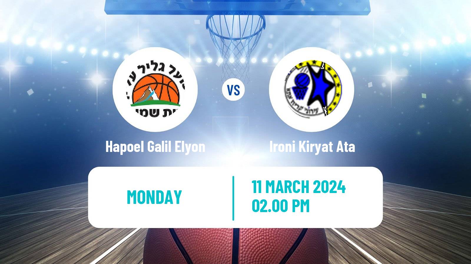 Basketball Israeli Basketball Super League Hapoel Galil Elyon - Ironi Kiryat Ata