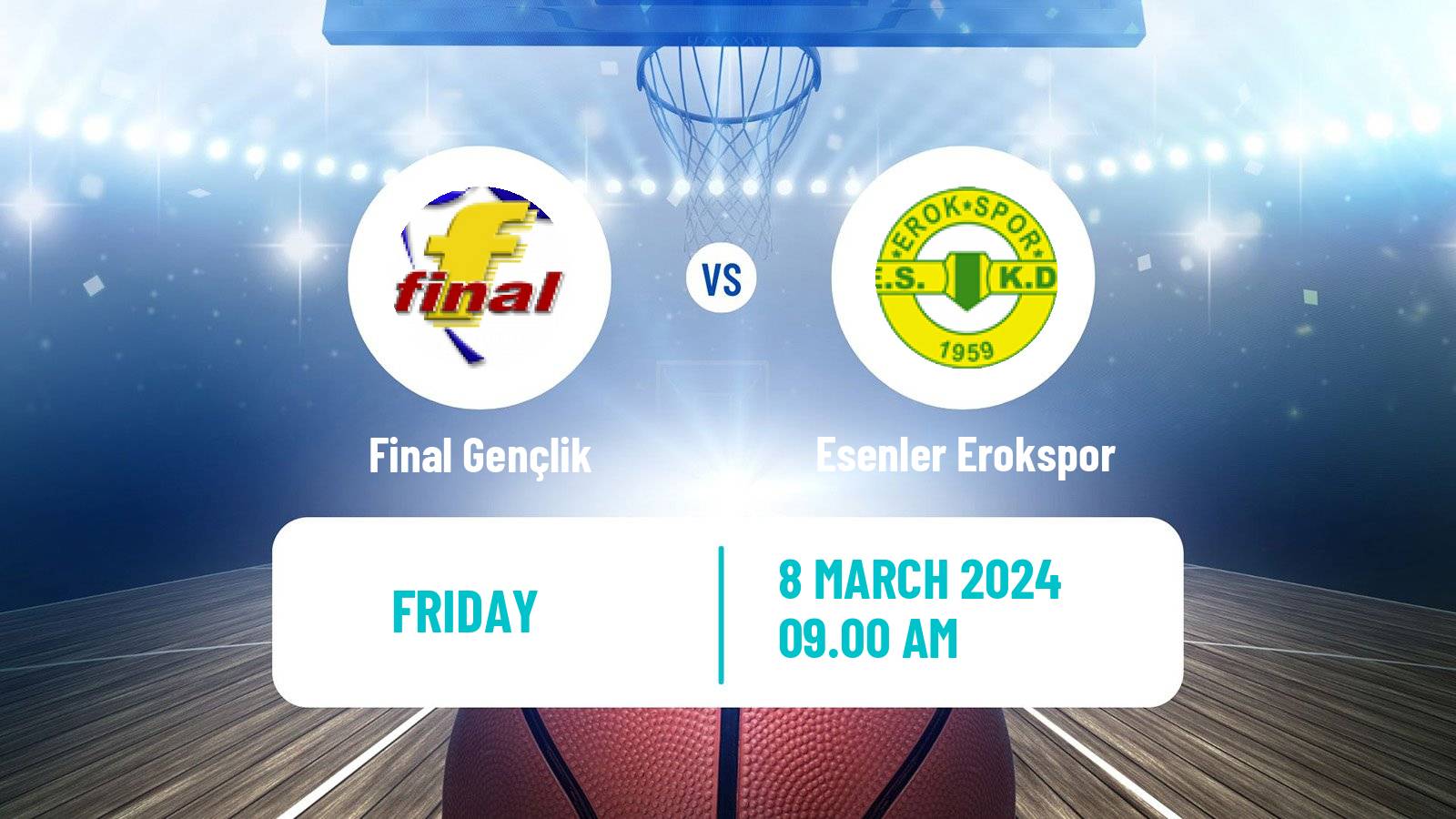 Basketball Turkish TBL Final Gençlik - Esenler Erokspor