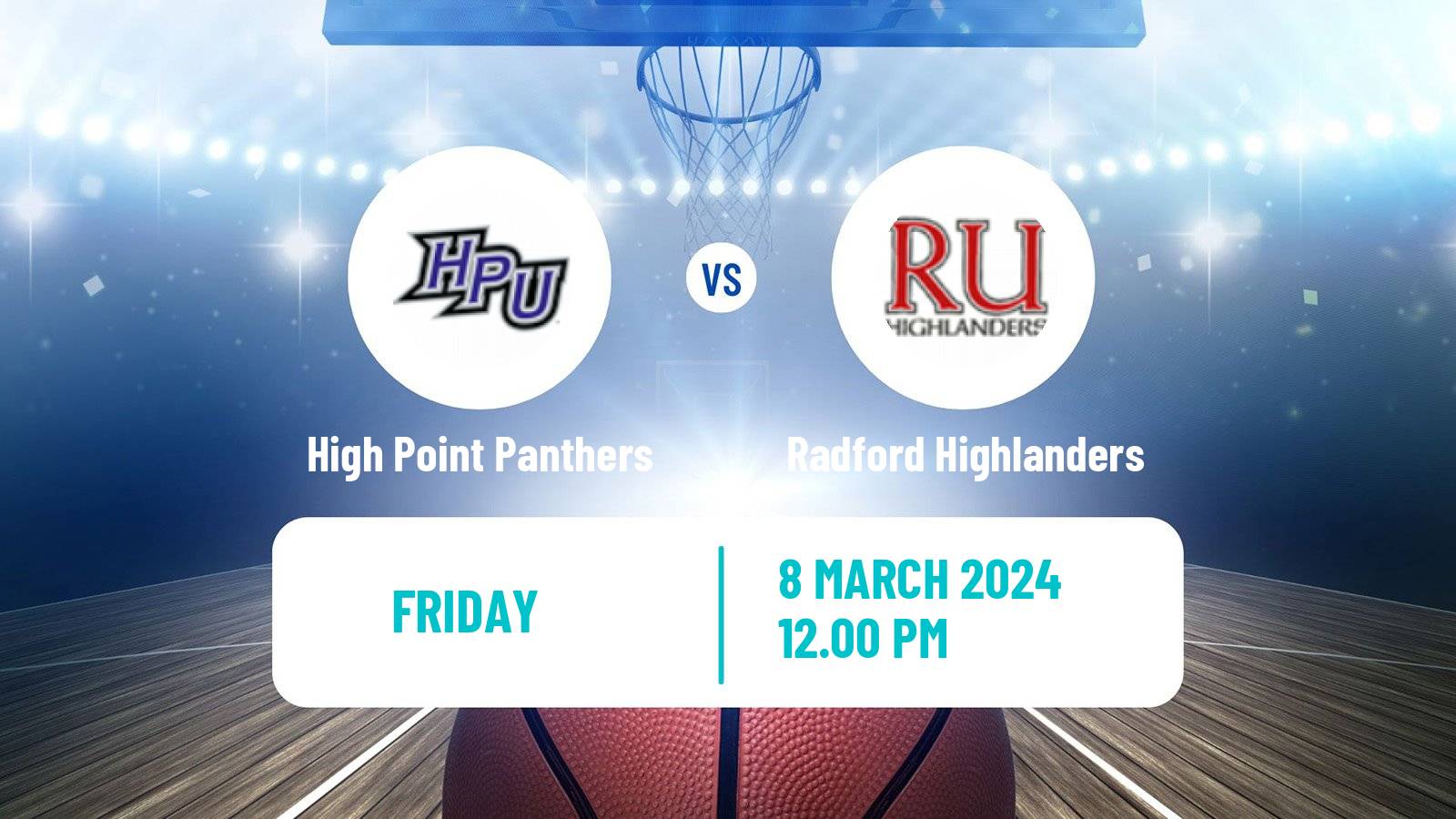 Basketball NCAA College Basketball High Point Panthers - Radford Highlanders