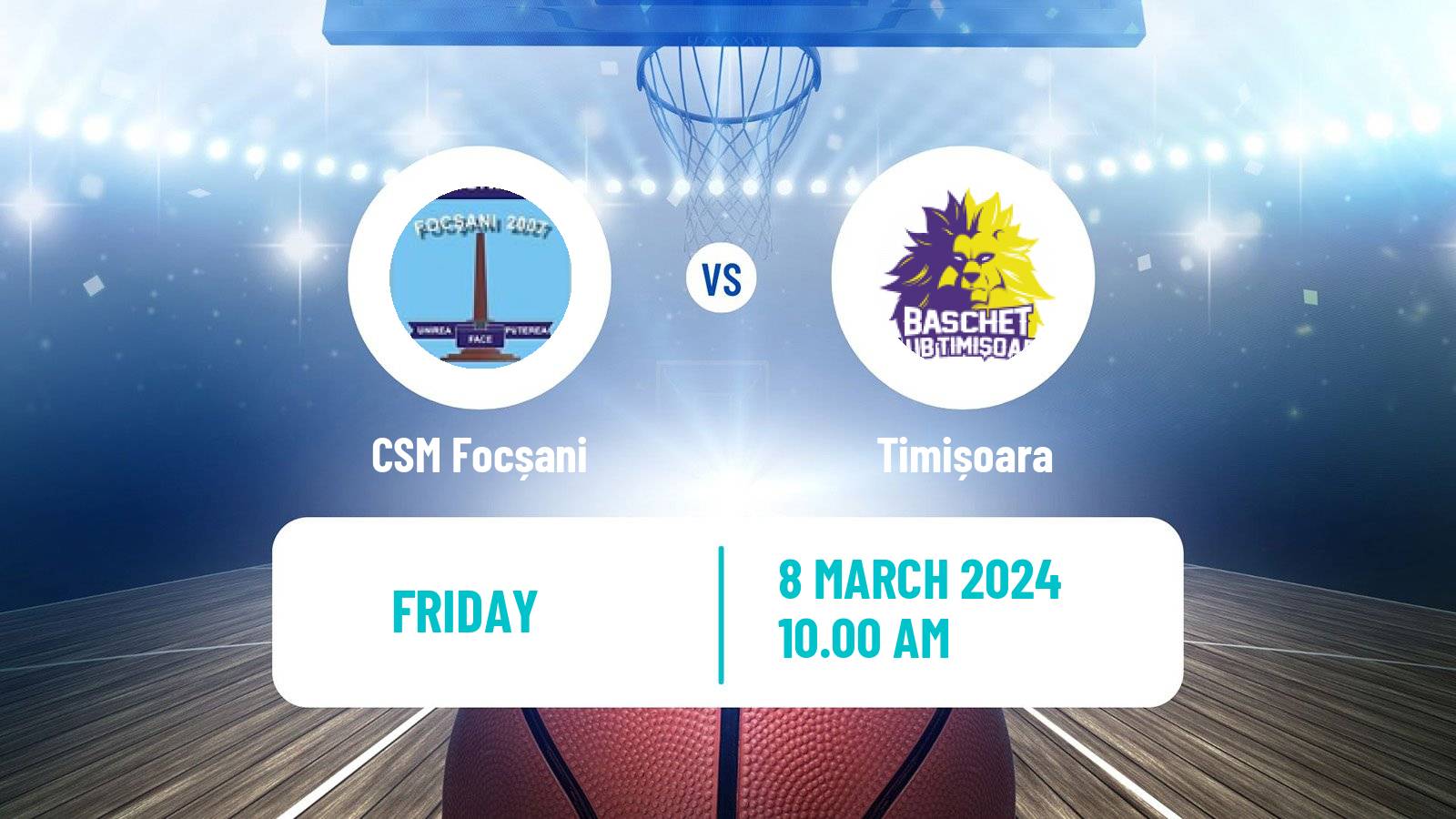 Basketball Romanian Divizia A Basketball CSM Focșani - Timișoara