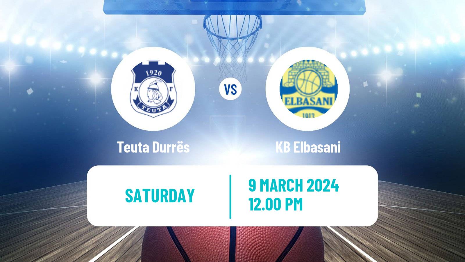 Basketball Albanian Superliga  Basketball Teuta Durrës - Elbasani