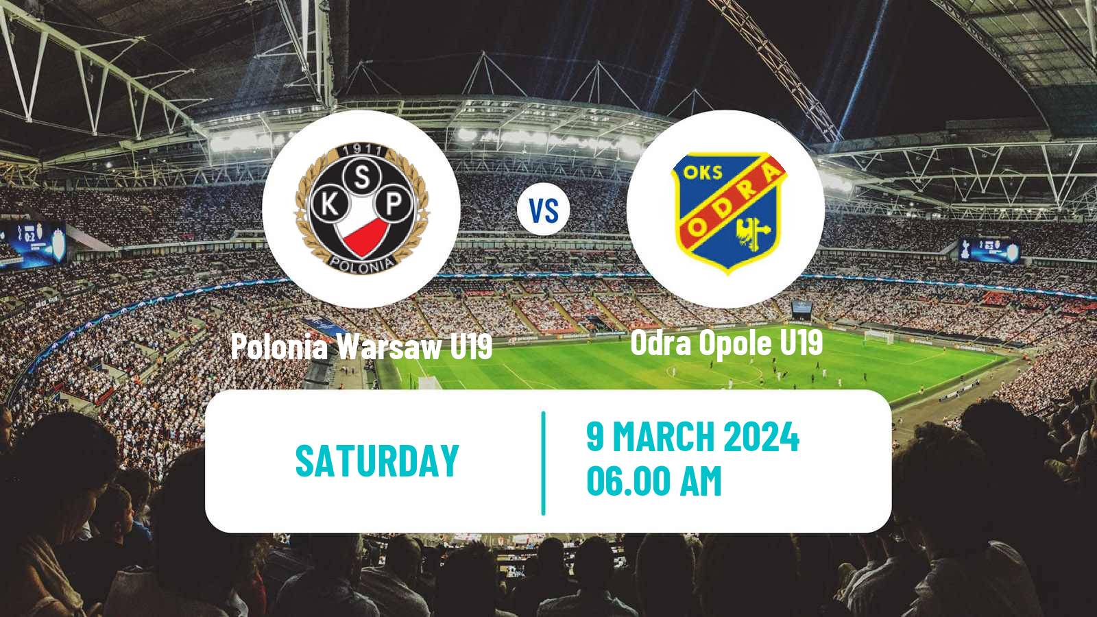 Soccer Polish Central Youth League Polonia Warsaw U19 - Odra Opole U19