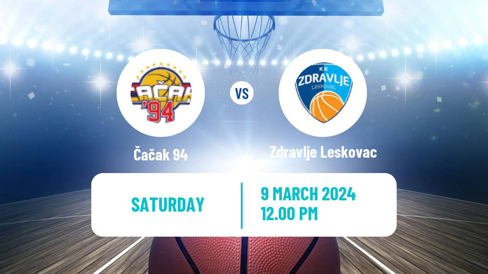 Basketball Serbian First League Basketball Čačak 94 - Zdravlje Leskovac