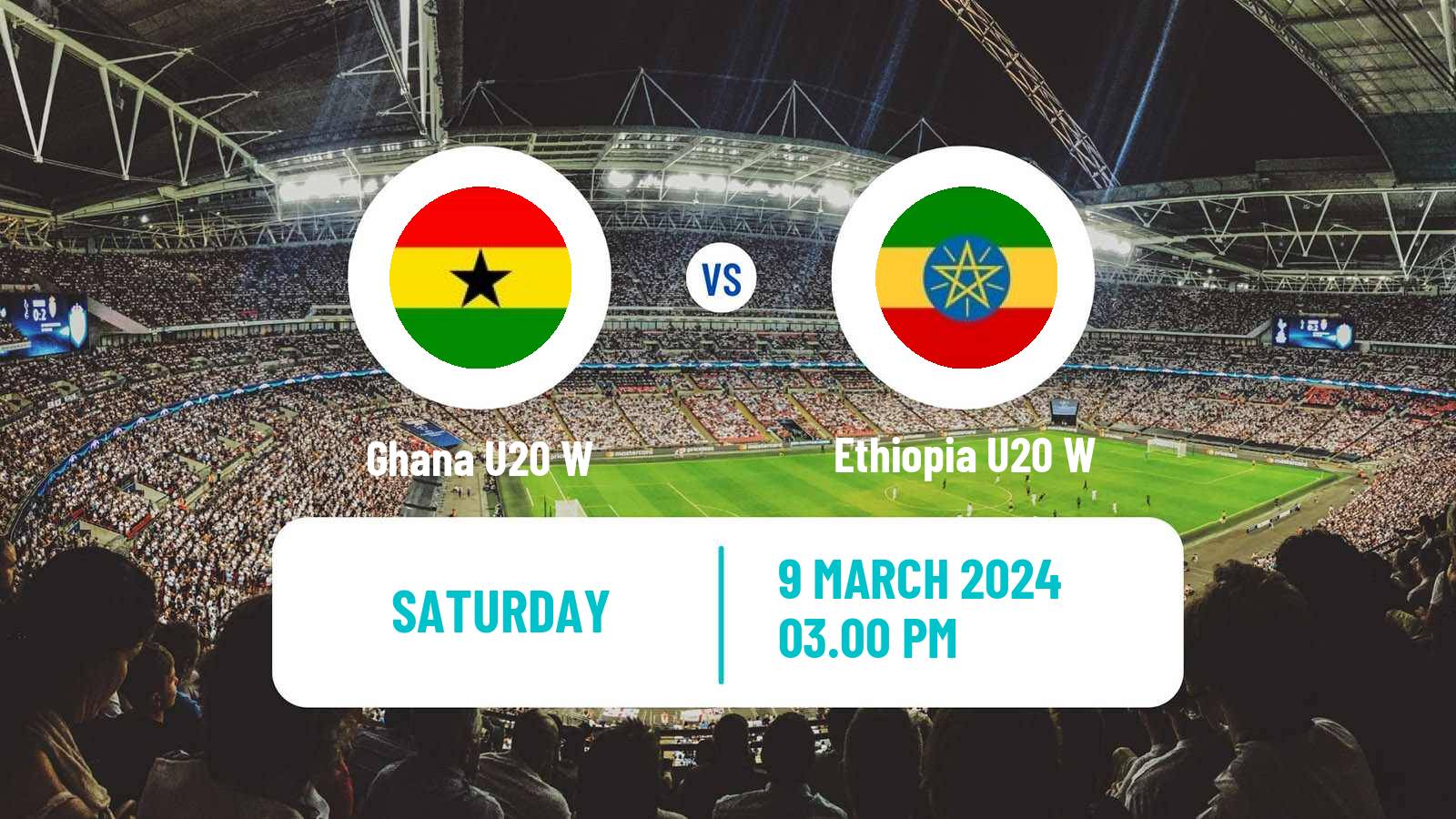 Soccer African Games Football Women Ghana U20 W - Ethiopia U20 W