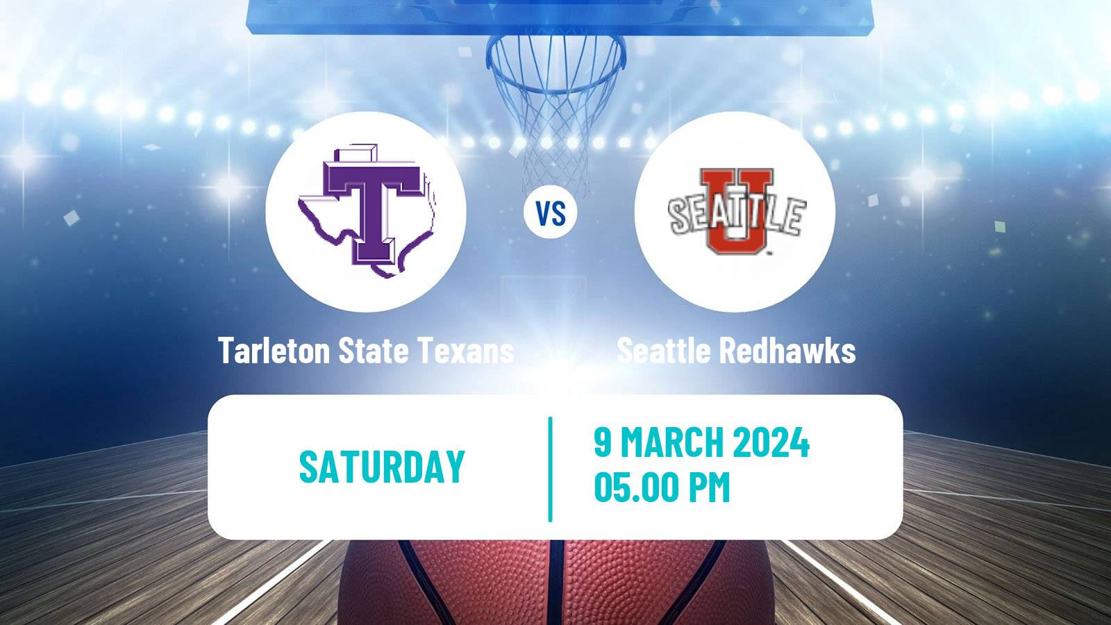 Basketball NCAA College Basketball Tarleton State Texans - Seattle Redhawks