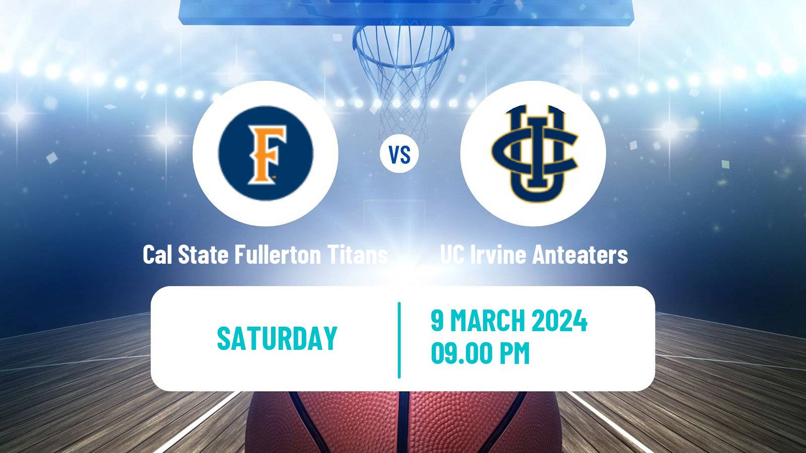 Basketball NCAA College Basketball Cal State Fullerton Titans - UC Irvine Anteaters