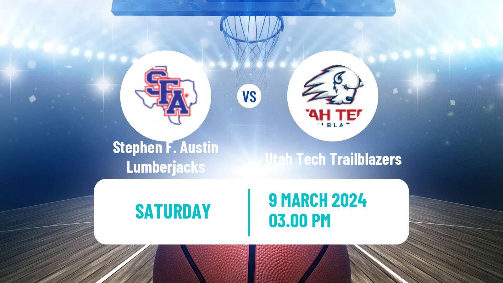 Basketball NCAA College Basketball Stephen F. Austin Lumberjacks - Utah Tech Trailblazers