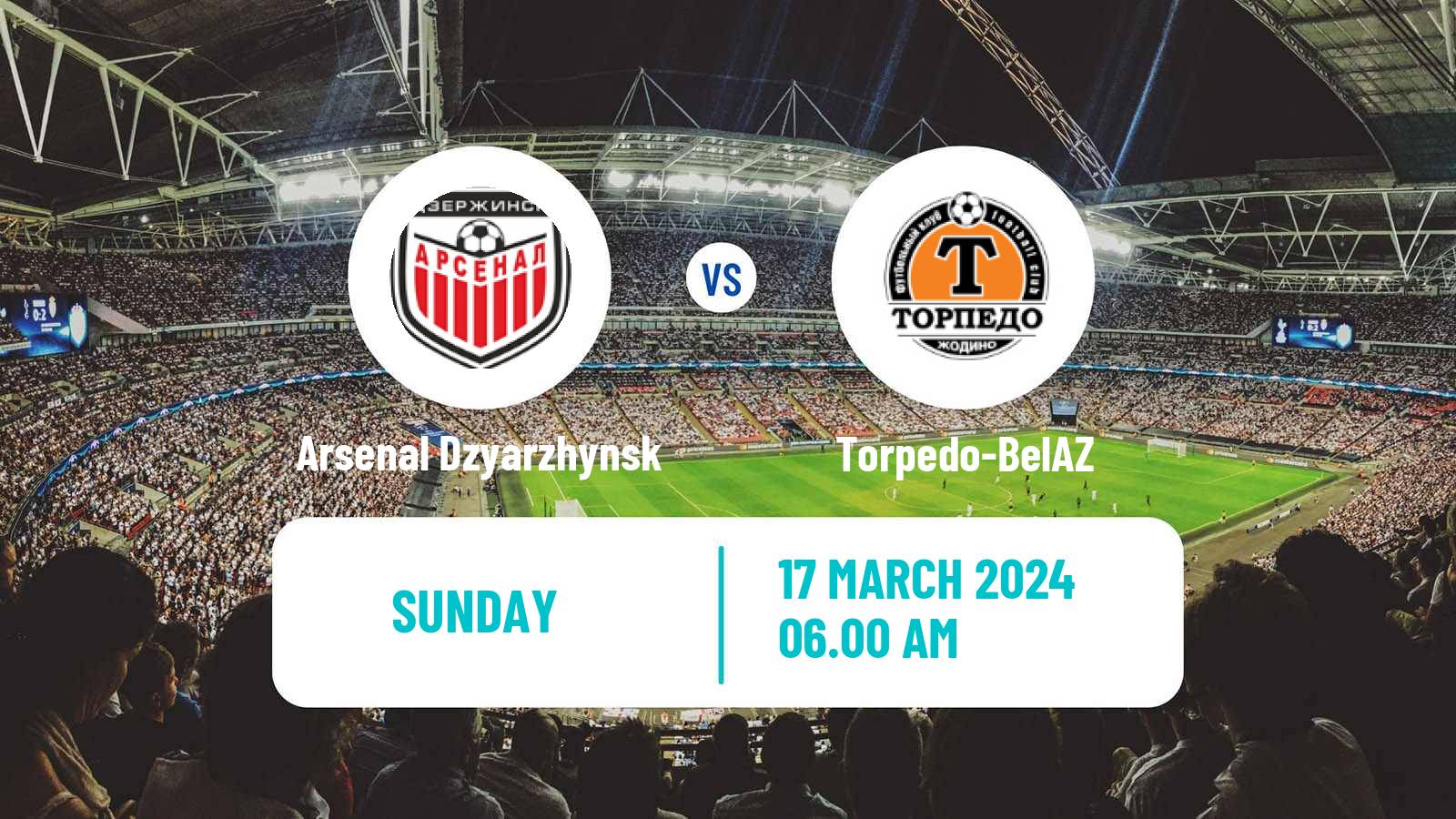 Soccer Belarusian Vysshaya Liga Arsenal Dzyarzhynsk - Torpedo-BelAZ