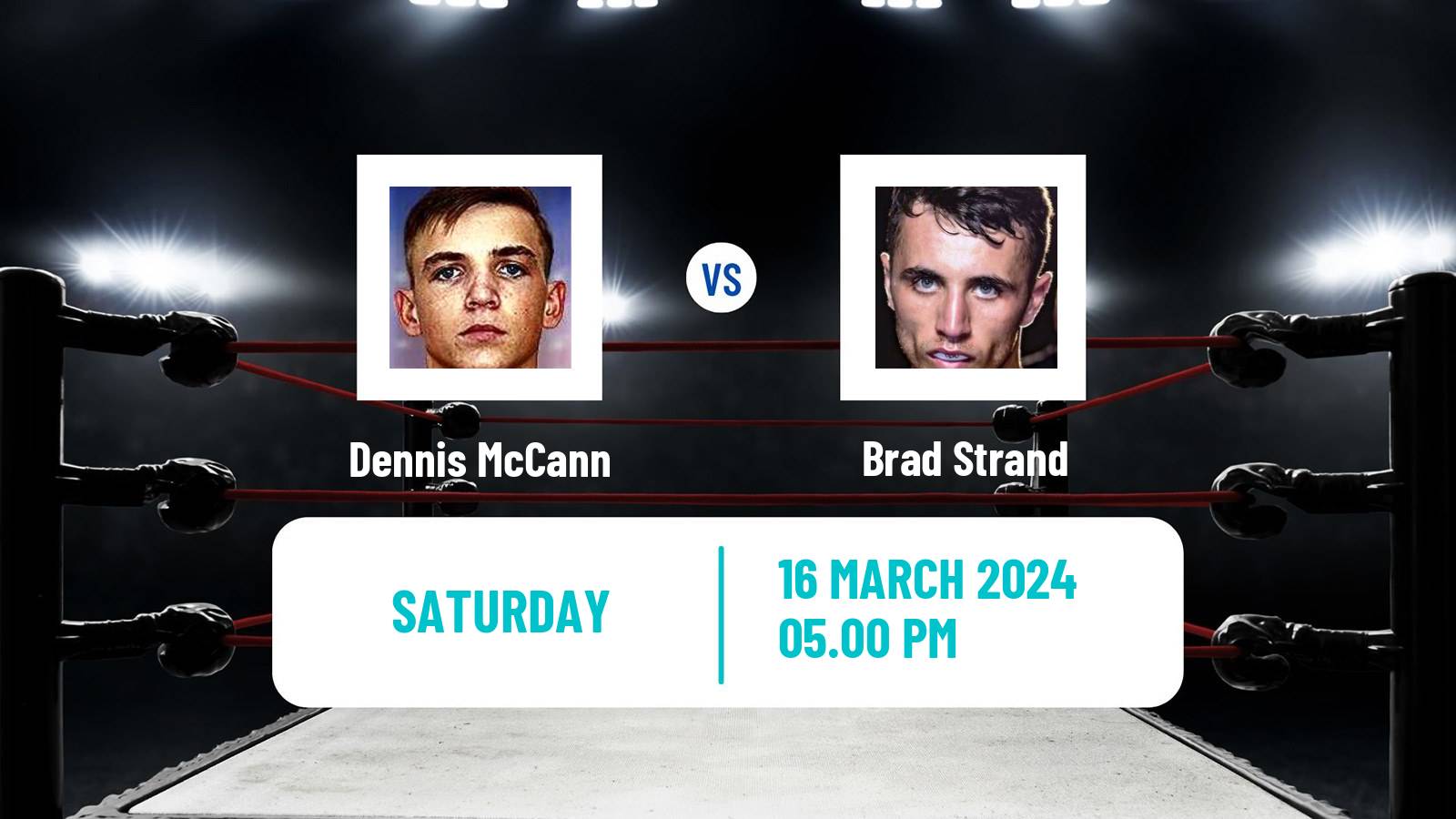 Boxing Super Bantamweight WBO Inter Continental WBO European Titles Men Dennis McCann - Brad Strand