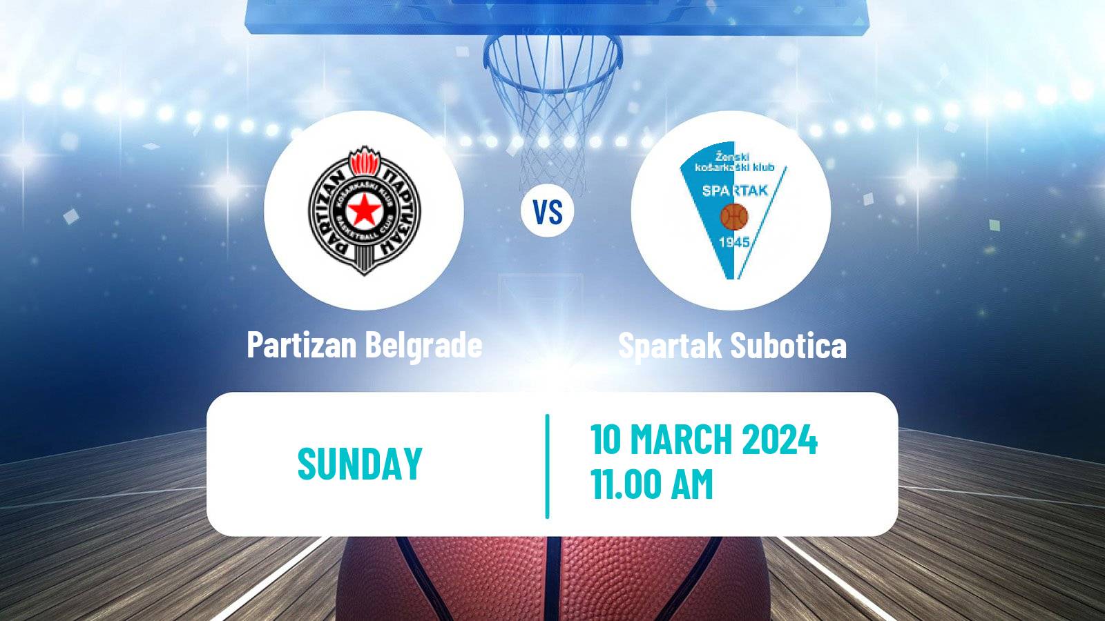 Basketball Serbian 1 ZLS Basketball Women Partizan Belgrade - Spartak Subotica