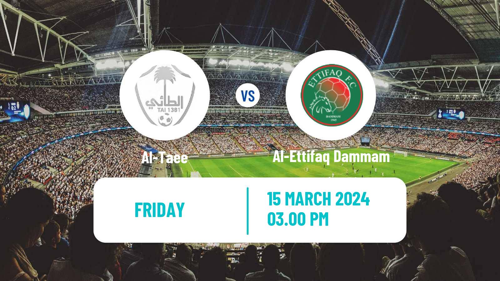 Soccer Saudi Professional League Al-Taee - Al-Ettifaq Dammam