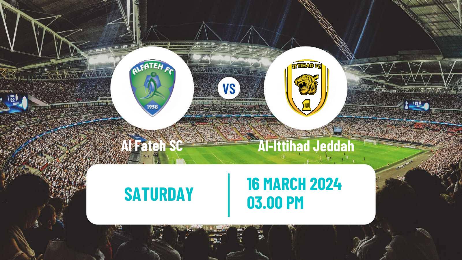 Soccer Saudi Professional League Al Fateh - Al-Ittihad Jeddah