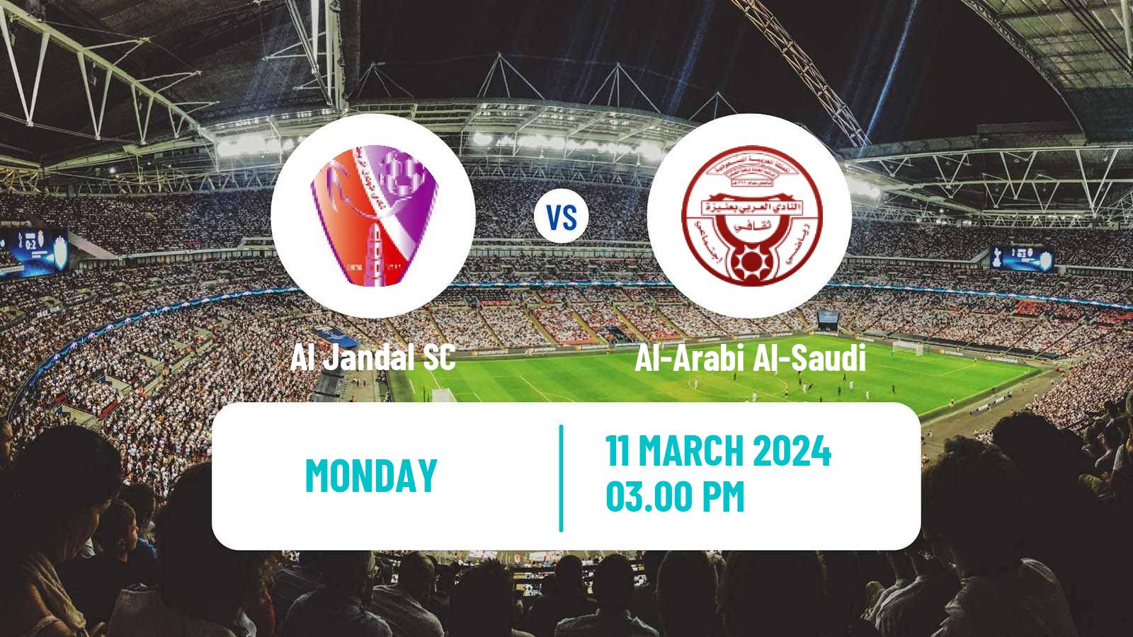 Soccer Saudi Division 1 Al Jandal - Al-Arabi Al-Saudi