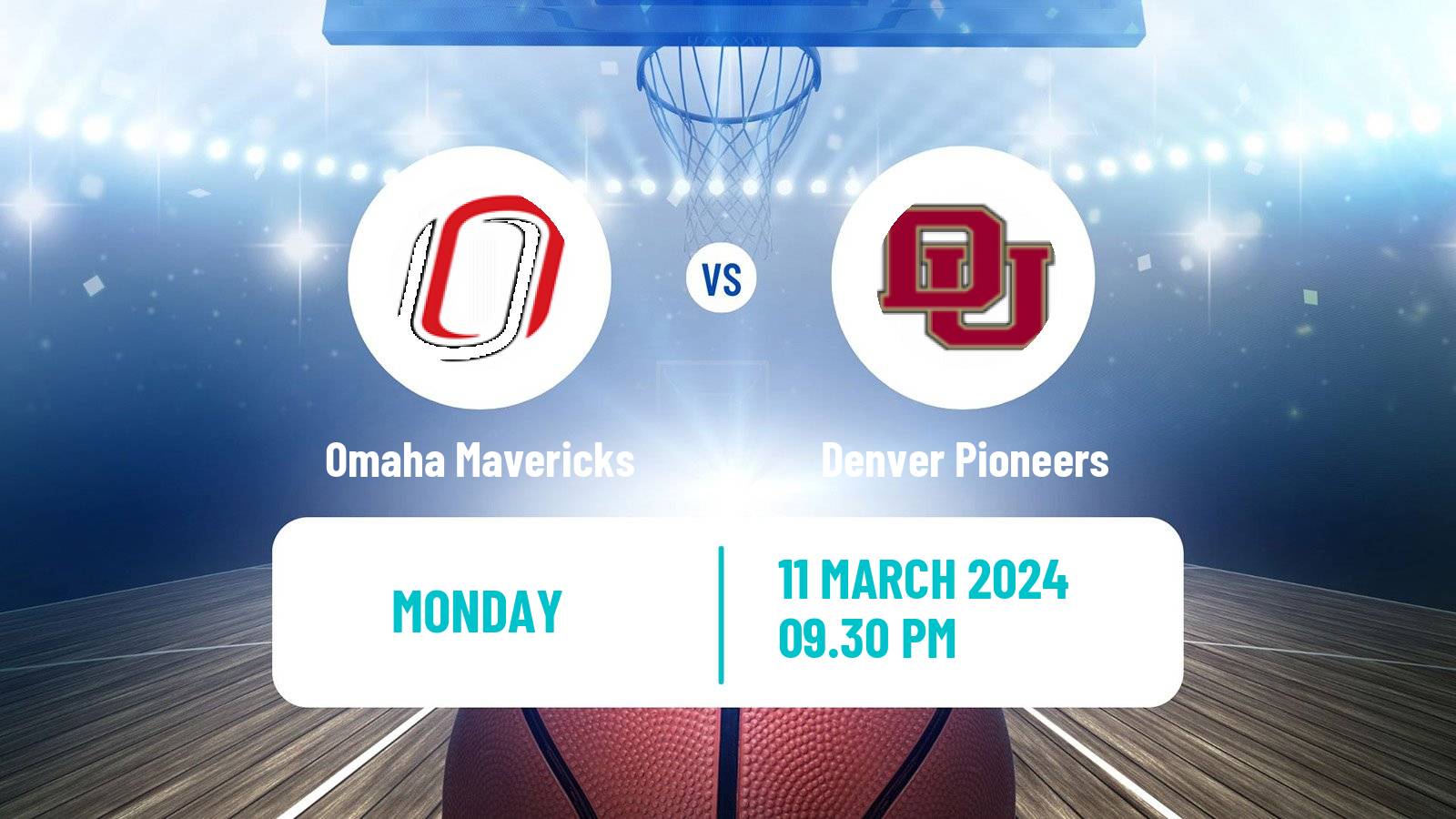 Basketball NCAA College Basketball Omaha Mavericks - Denver Pioneers