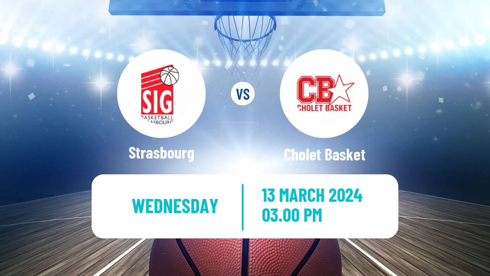 Basketball Champions League Basketball Strasbourg - Cholet Basket