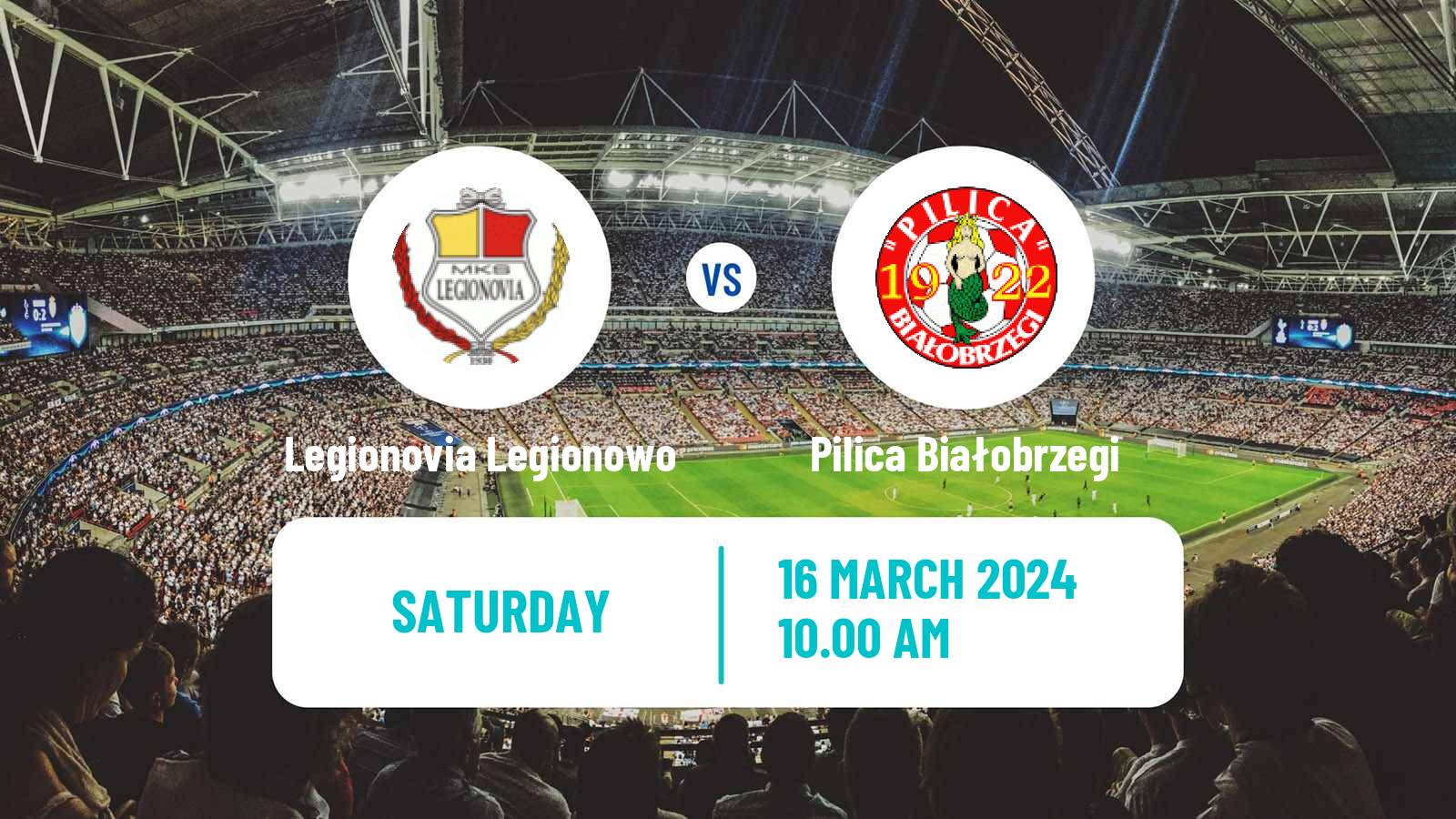 Soccer Polish Division 3 - Group I Legionovia Legionowo - Pilica Białobrzegi