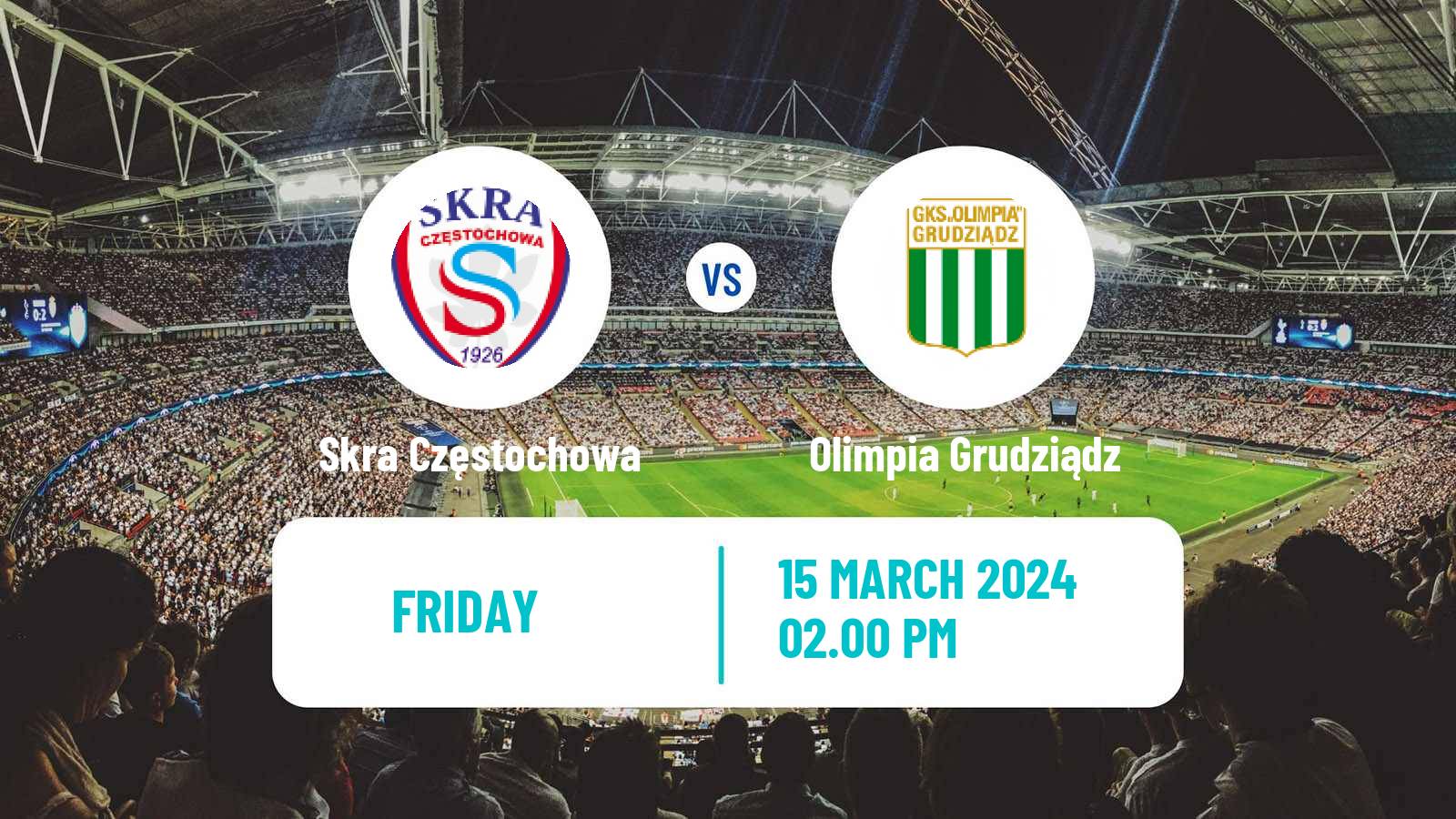 Soccer Polish Division 2 Skra Częstochowa - Olimpia Grudziądz