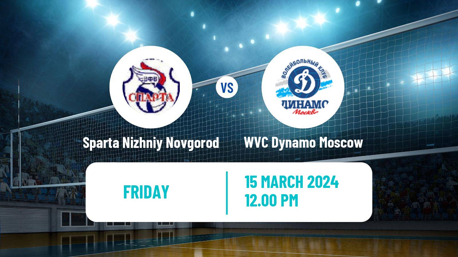 Volleyball Russian Super League Volleyball Women Sparta Nizhniy Novgorod - WVC Dynamo Moscow