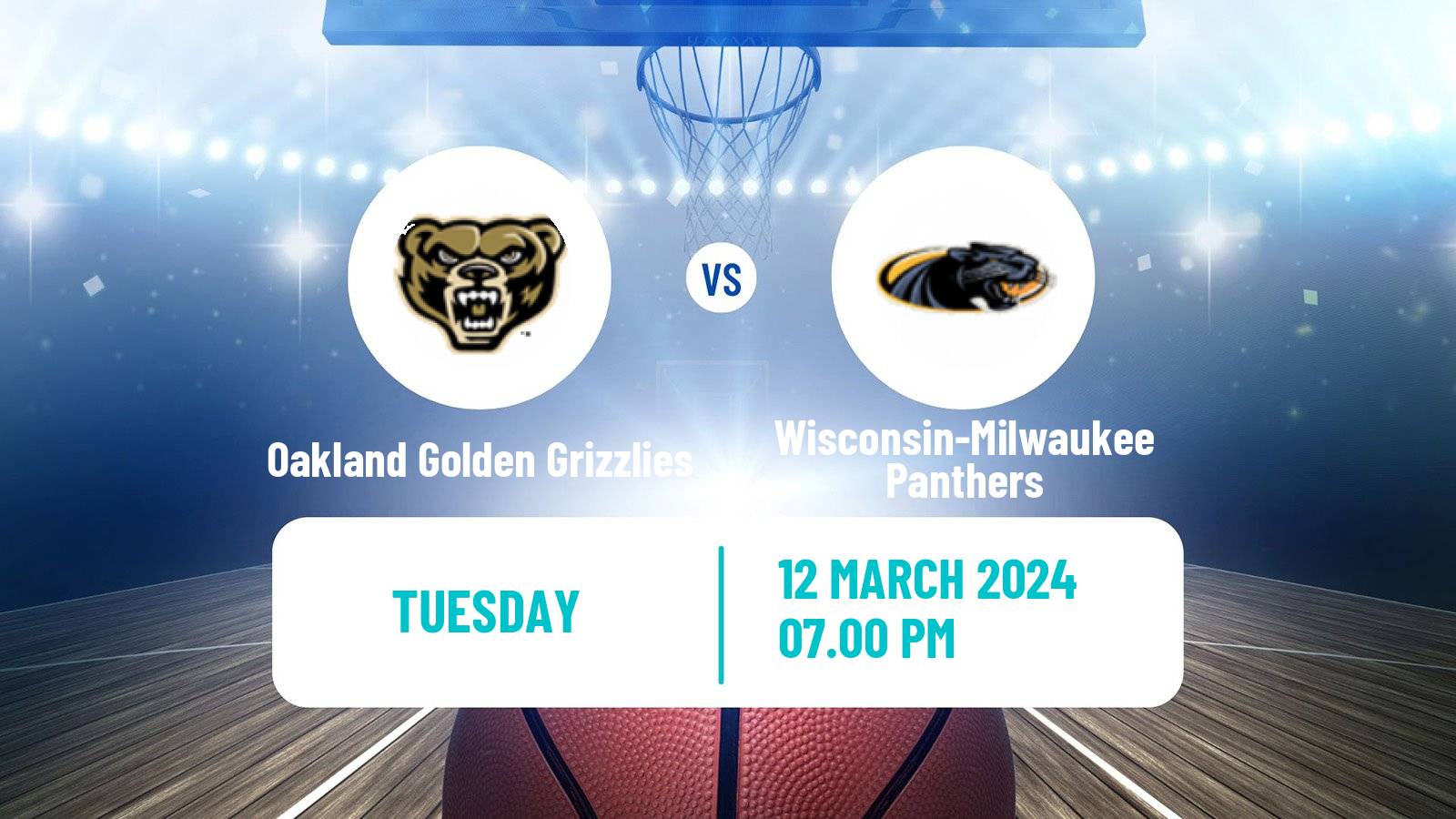 Basketball NCAA College Basketball Oakland Golden Grizzlies - Wisconsin-Milwaukee Panthers