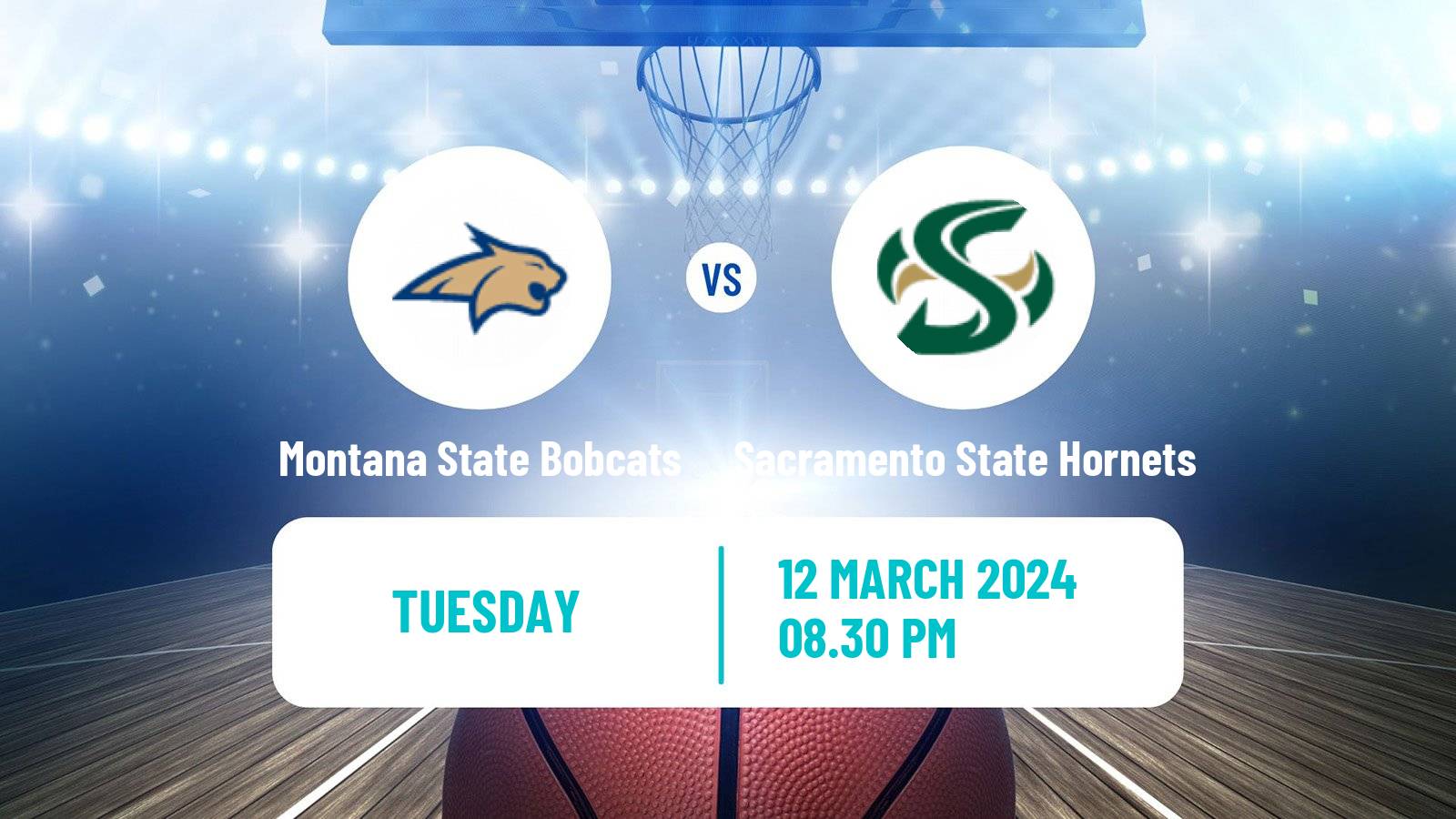 Basketball NCAA College Basketball Montana State Bobcats - Sacramento State Hornets