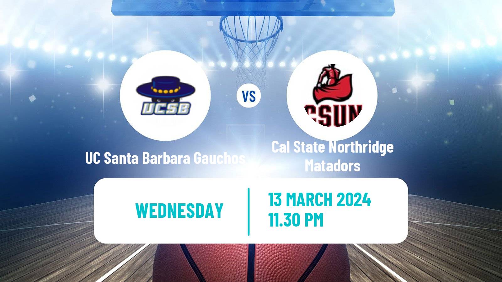 Basketball NCAA College Basketball UC Santa Barbara Gauchos - Cal State Northridge Matadors