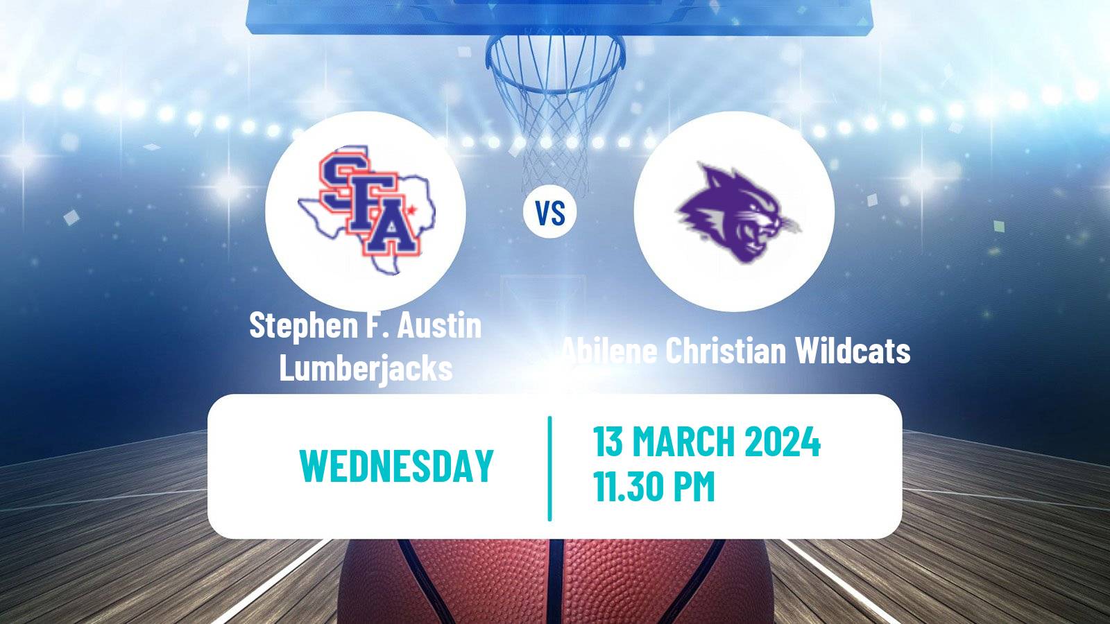 Basketball NCAA College Basketball Stephen F. Austin Lumberjacks - Abilene Christian Wildcats