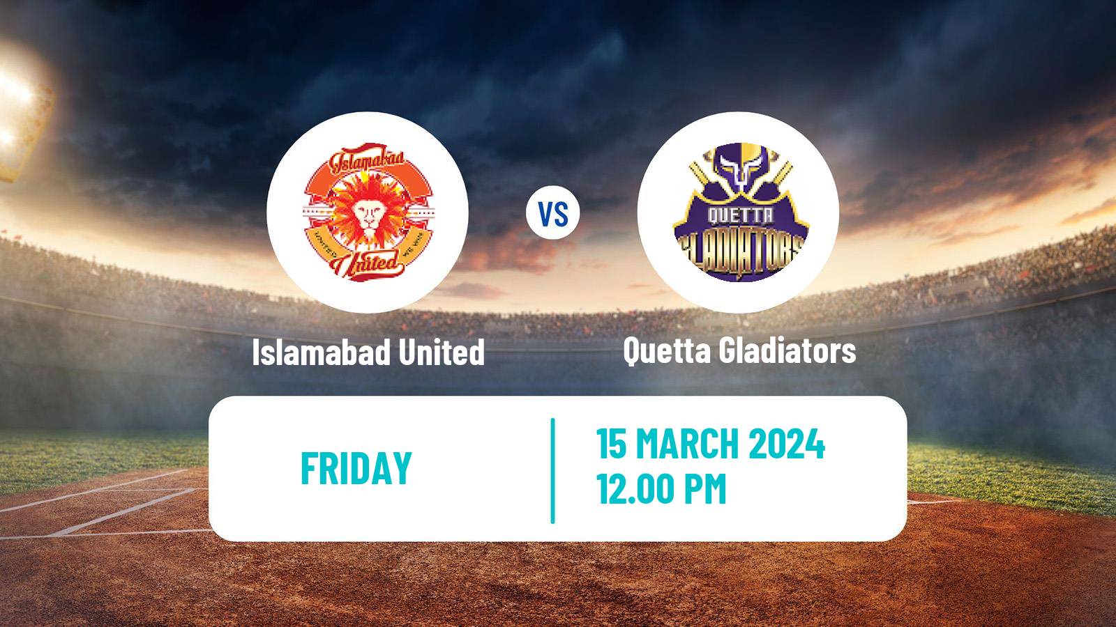 Cricket Pakistan Super League Cricket Islamabad United - Quetta Gladiators
