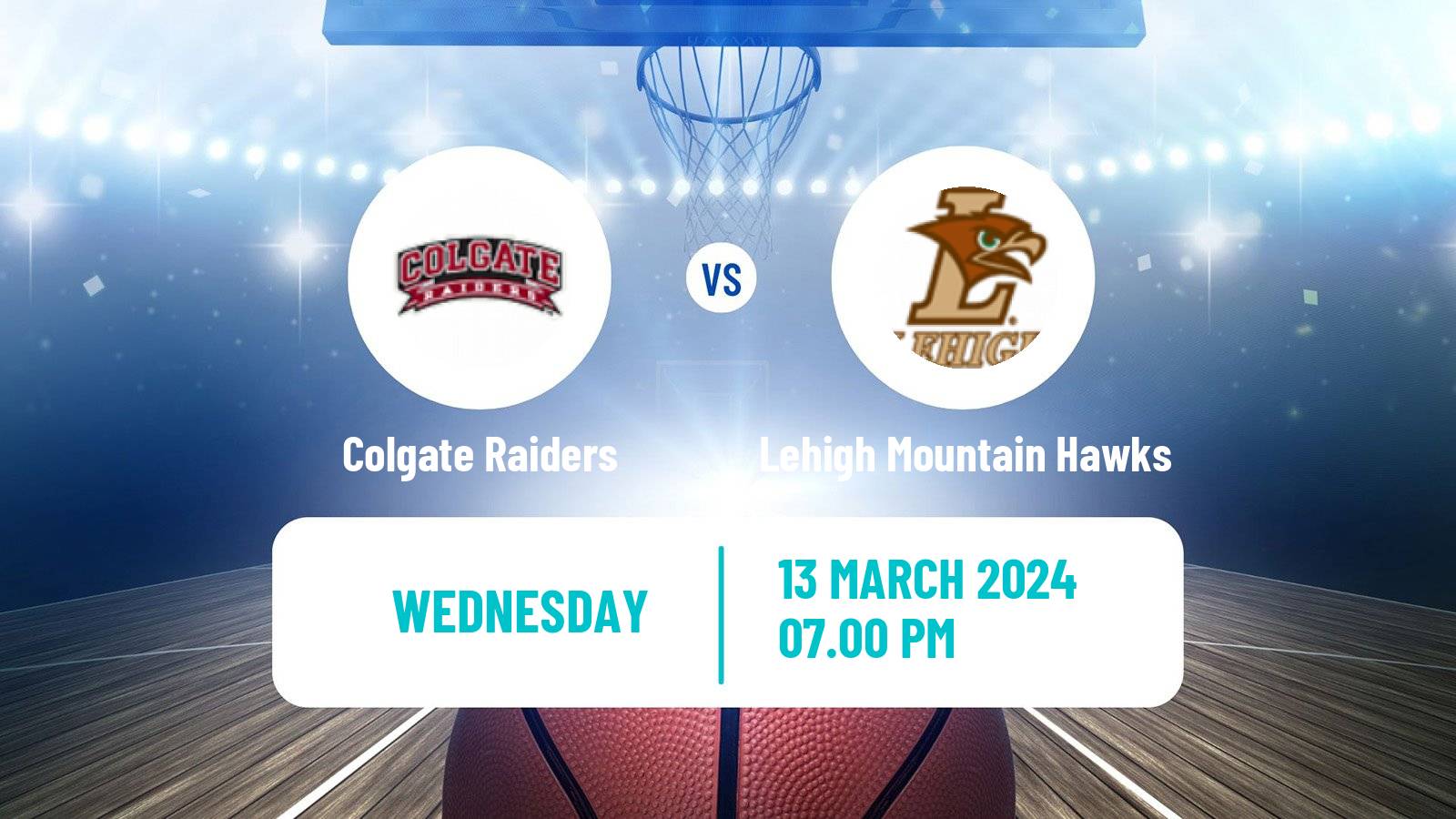 Basketball NCAA College Basketball Colgate Raiders - Lehigh Mountain Hawks