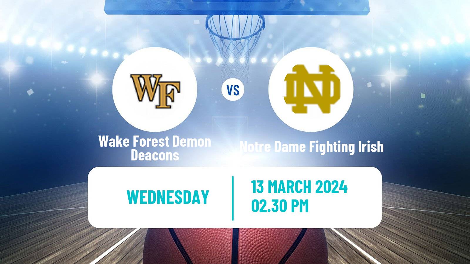 Basketball NCAA College Basketball Wake Forest Demon Deacons - Notre Dame Fighting Irish