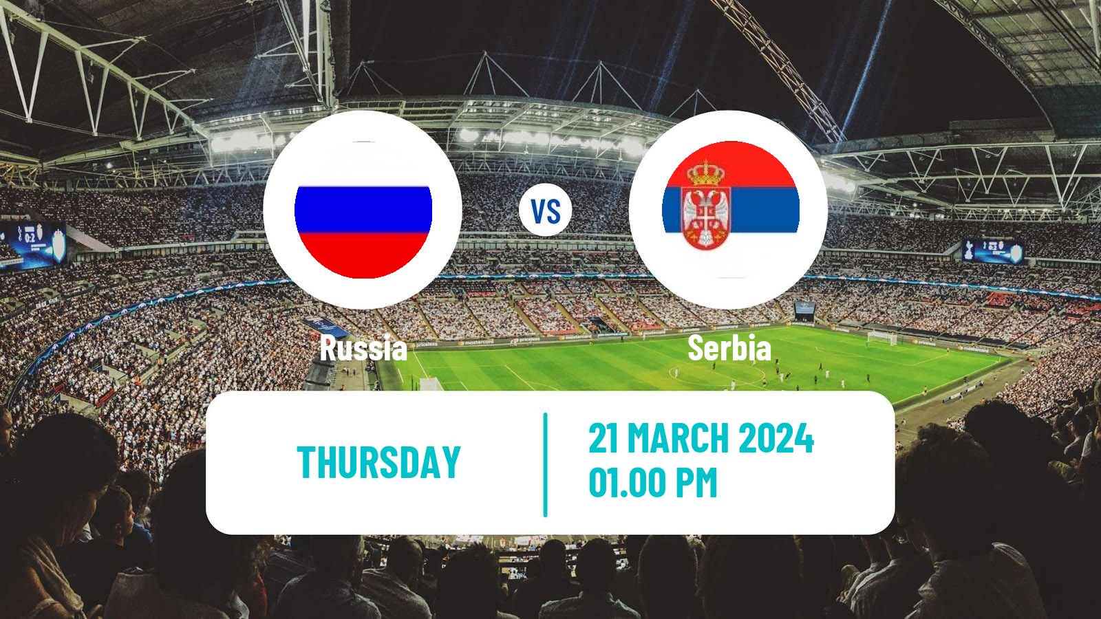 Soccer Friendly Russia - Serbia