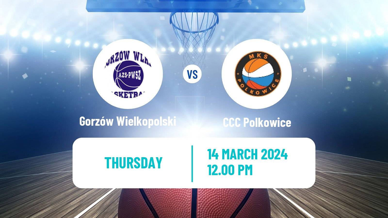 Basketball Polish Ekstraklasa Basketball Women Gorzów Wielkopolski - CCC Polkowice
