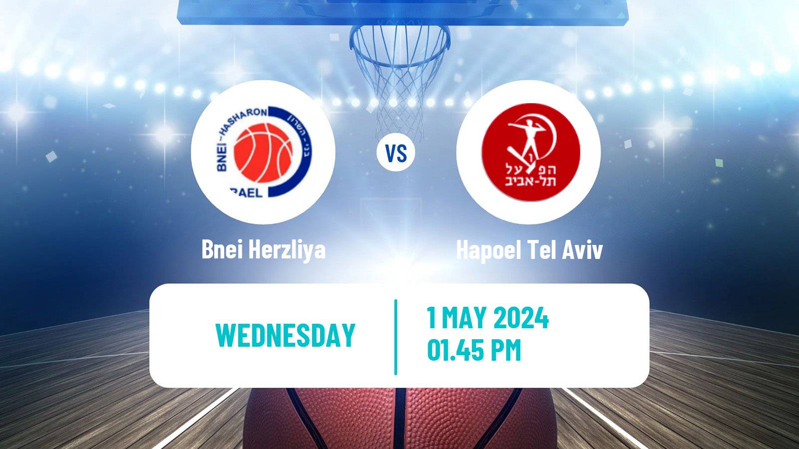 Basketball Israeli Basketball Super League Bnei Herzliya - Hapoel Tel Aviv