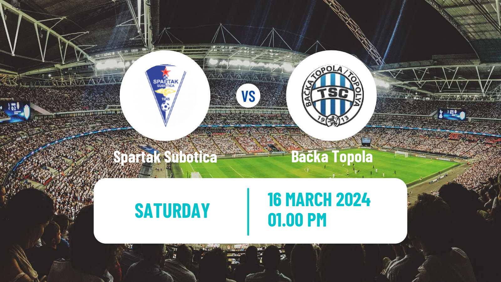 Soccer Serbian Superliga Spartak Subotica - Bačka Topola
