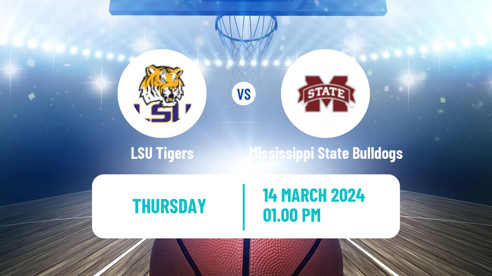 Basketball NCAA College Basketball LSU Tigers - Mississippi State Bulldogs