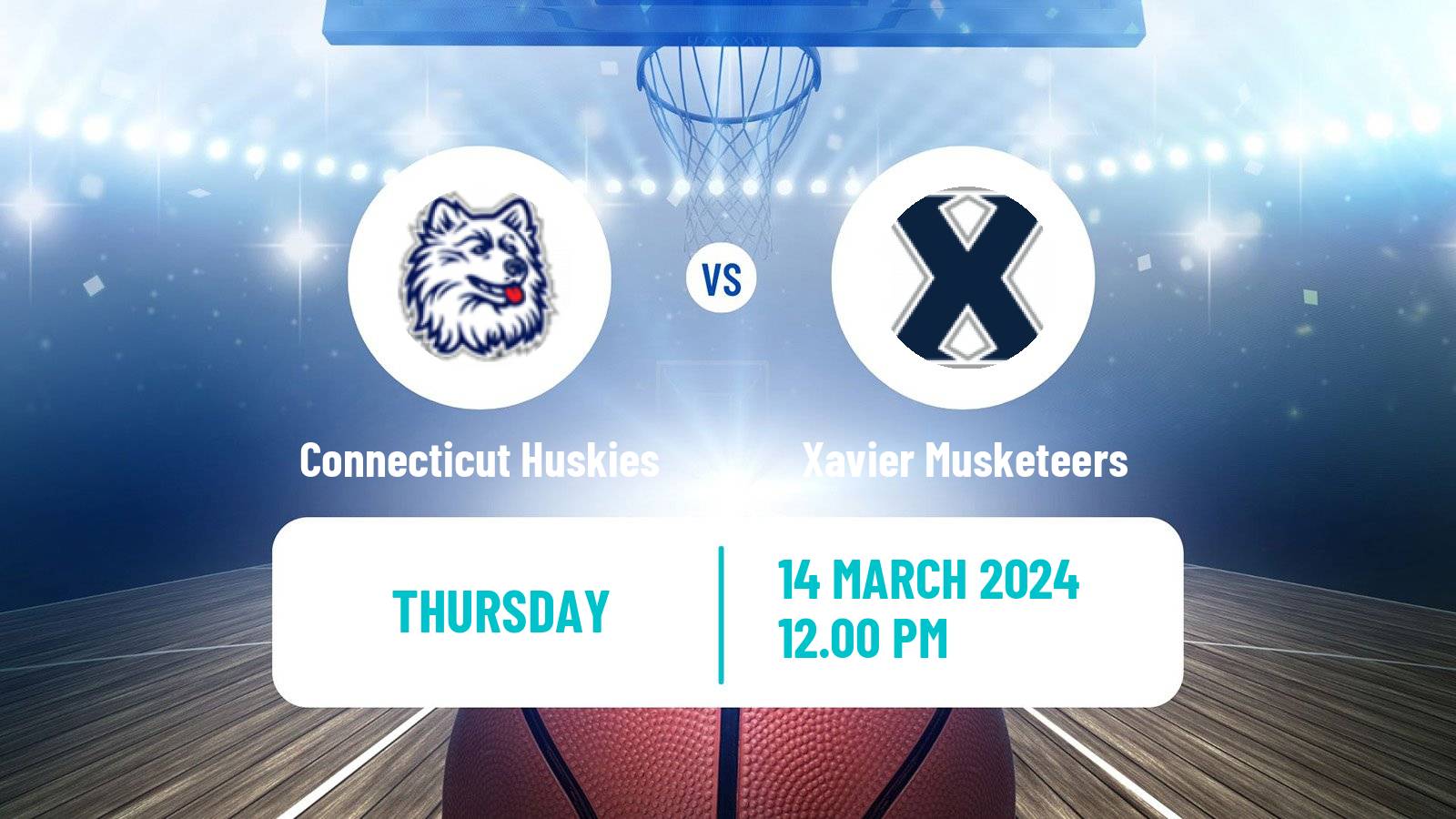 Basketball NCAA College Basketball Connecticut Huskies - Xavier Musketeers