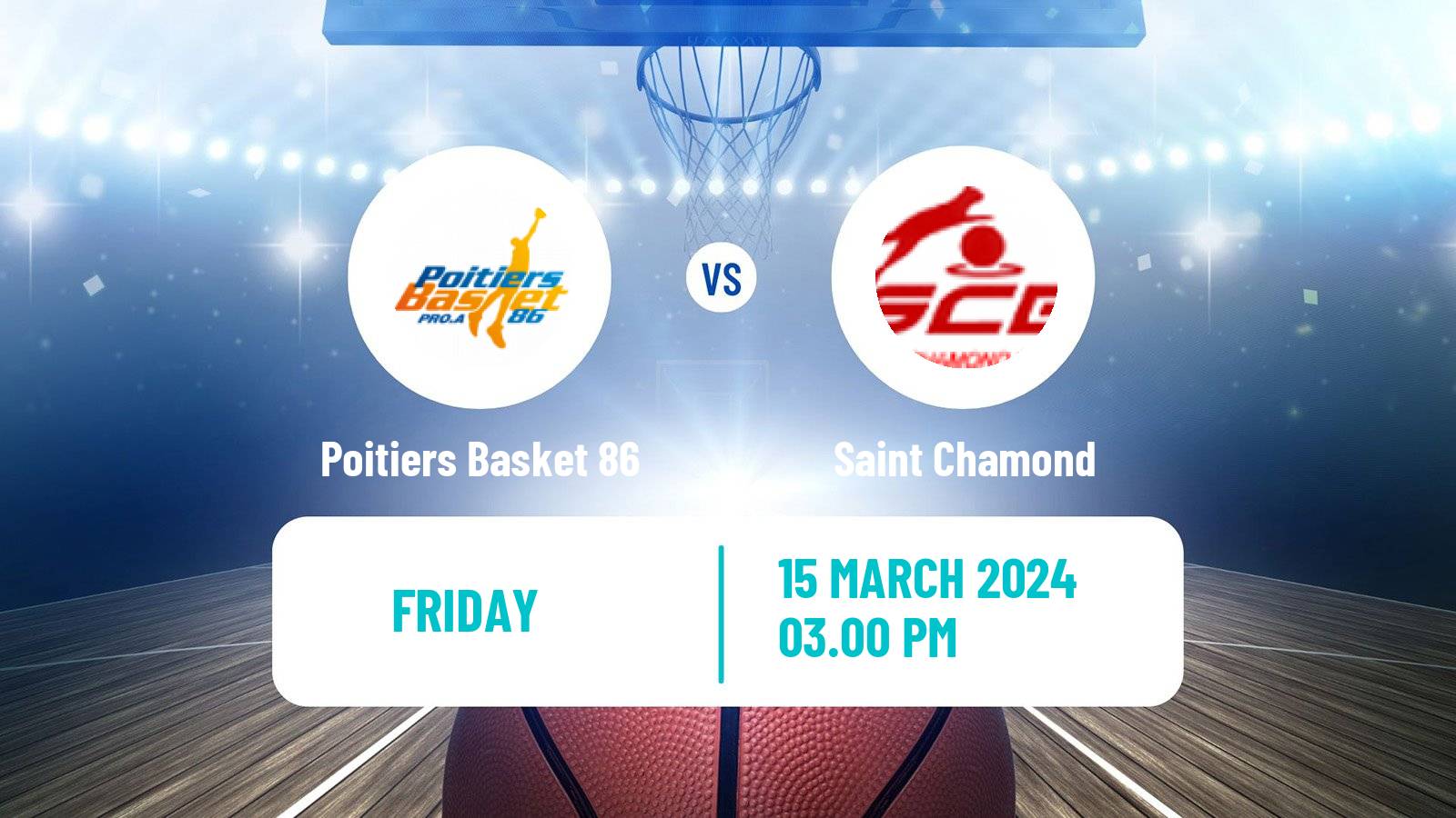 Basketball French LNB Pro B Poitiers Basket 86 - Saint Chamond