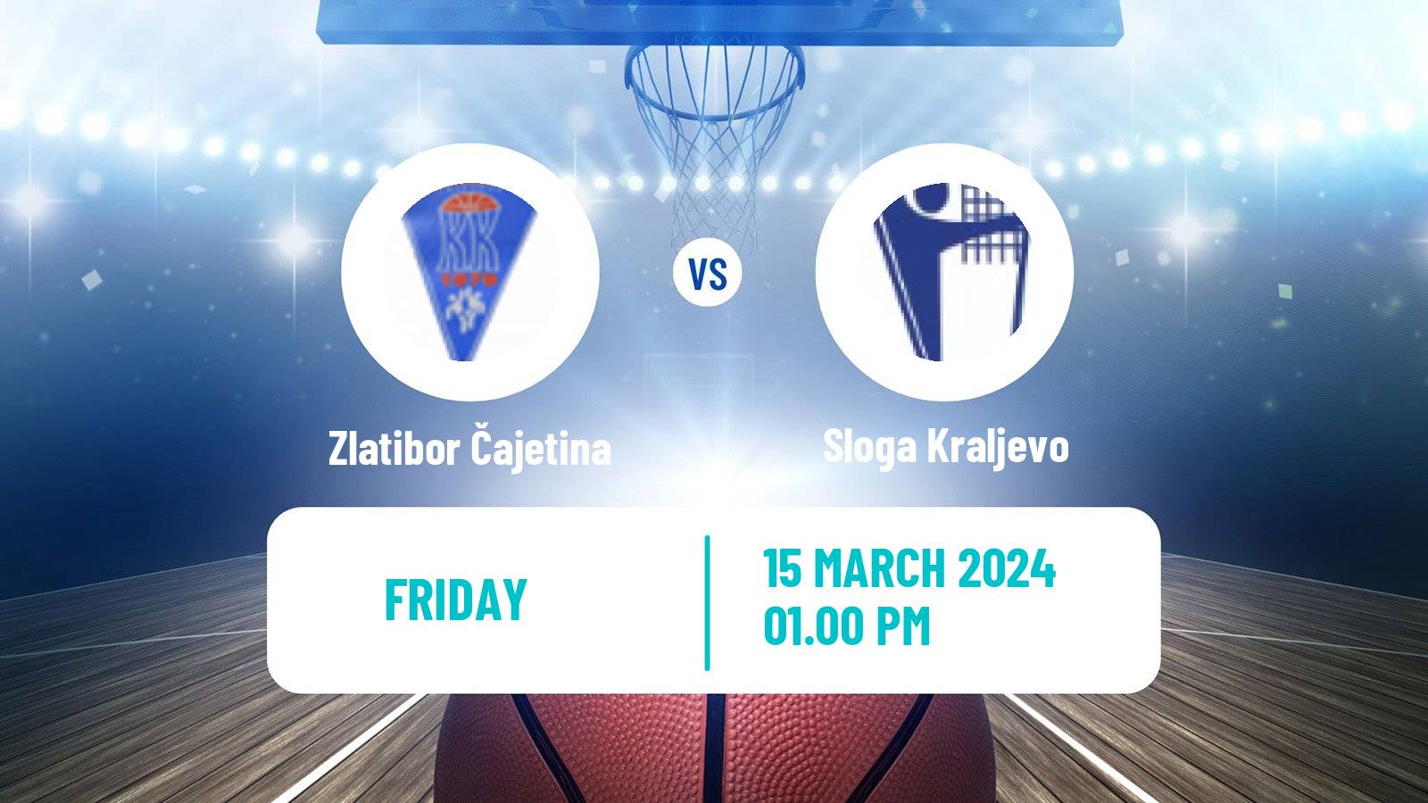 Basketball Serbian First League Basketball Zlatibor Čajetina - Sloga Kraljevo